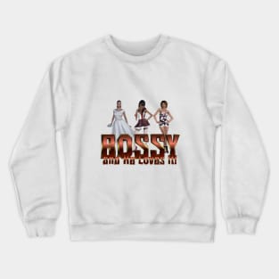 Bossy Love Crewneck Sweatshirt